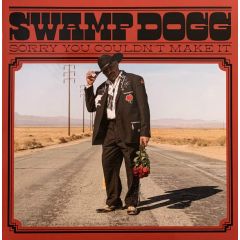 Swamp Dogg - Sorry You Couldn't Make It - Joyful Noise Recordings - JNR327, Pioneer Works Press - PWP004, JNR327-7, PWP004-7