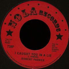 Robert Parker - I Caught You In A Lie / Holdin' Out - Nola Records - 738P