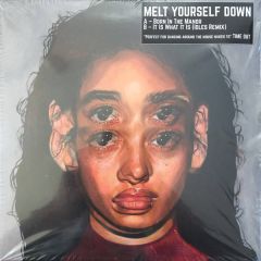 Melt Yourself Down - Born In The Manor - Decca - 602508655852