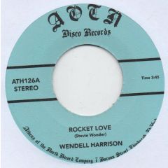 Wendell Harrison - Rocket Love / No Turnin' Back - Athens Of The North - ATH126