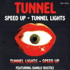 Tunnel Featuring Danilo Rustici - Speed Up / Tunnel Lights - Best Record - BST-X101, Best Record Italy - BST-X101