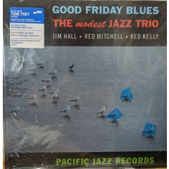 Jim Hall / Red Mitchell / Red Kelly - Good Friday Blues: The Modest Jazz Trio - Pacific Jazz - 602448650498, ST-10, STEREO-10