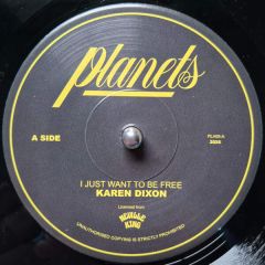 Karen Dixon - I Just Want To Be Free - Planets - PLA05