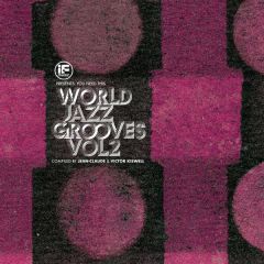 Jean-Claude Thompson & Victor Kiswell - If Music Presents: You Need This - World Jazz Grooves Vol 2 - BBE - BBE585CLP, IF Music - BBE585CLP