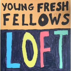 Young Fresh Fellows - Loft - Yep Roc Records - YEP-3118