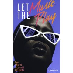 Let The Music Play by Steven Vass (Paperback)
