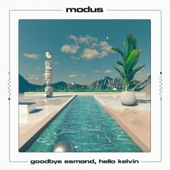 Modus - Goodbye Esmond, Hello Kelvin - Alien Communications - AC007