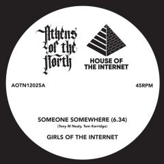 Girls Of The Internet & James Alexander Bright - Someone Somewhere / Where Is Your Love - Athens Of The North - AOTN12025