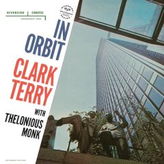 Clark Terry With Thelonious Monk - In Orbit - Riverside Records - CR00723, Craft Recordings - CR00723
