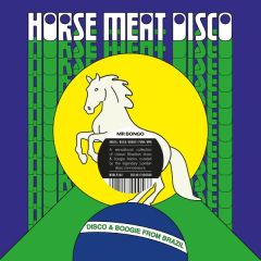 Horse Meat Disco - Disco & Boogie From Brazil Vol. 1 - Mr Bongo - MRBLP302