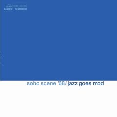 Various - Soho Scene '68 / Jazz Goes Mod - Rhythm & Blues Records - R&B161, RANDB161