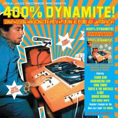 Various Artists - 400% Dynamite! Ska, Soul, Rocksteady, Funk and Dub in Jamaica - 25th Anniversary Special Edition - Soul Jazz Records - SJRLP566C