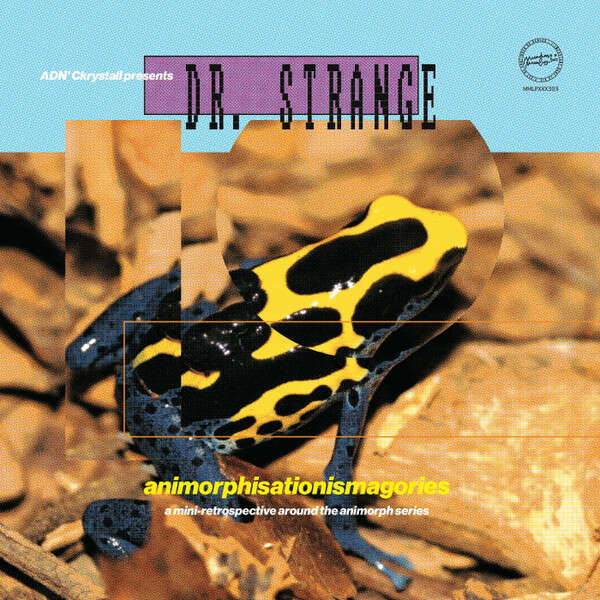 ADN' Ckrystall Presents Dr. Strange - Animorphisationismagories - Macadam Mambo - MMLPXXX303