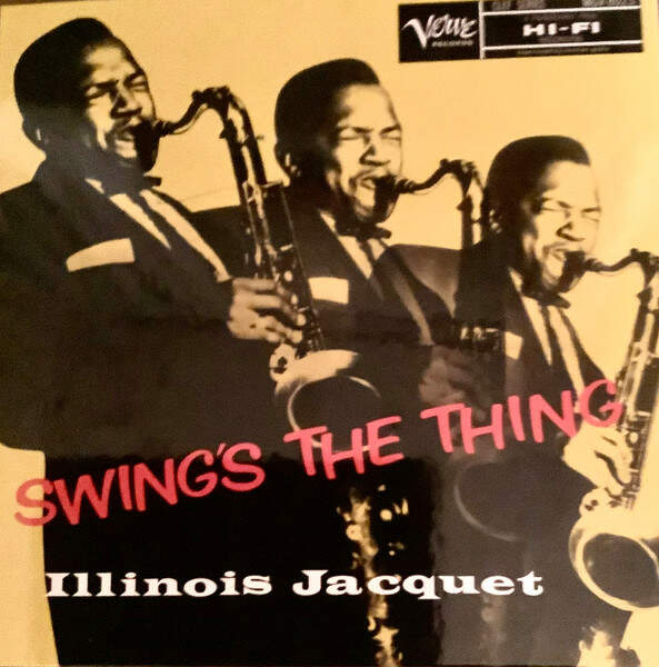 Illinois Jacquet - Swing's The Thing - Verve Records - 602478282225, UMe - 602478282225, MGV-8023