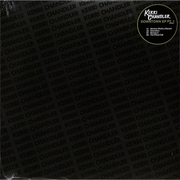 Kerri Chandler - Downtown EP Pt. 1 - Kerri Chandler - KC050V1