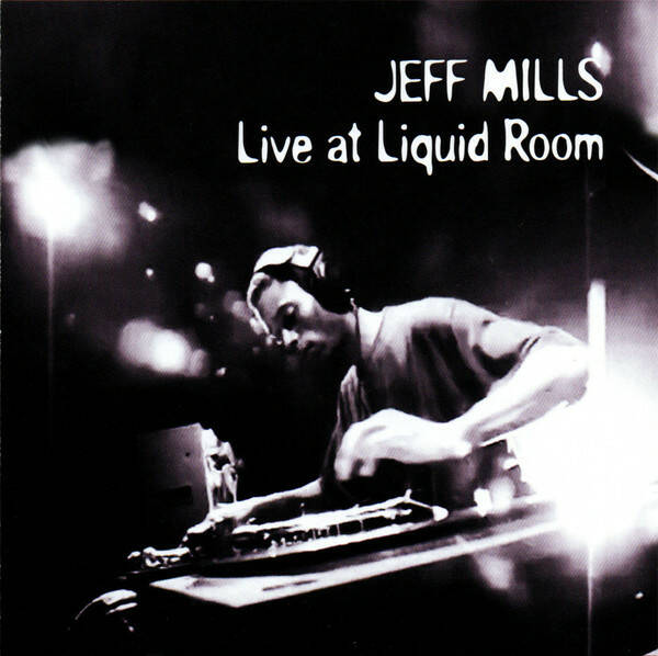 Jeff Mills - Live At Liquid Room - Axis - AXCD060
