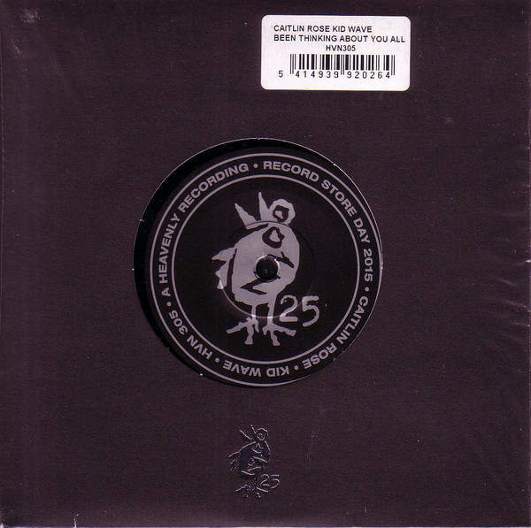 Caitlin Rose / Kid Wave Featuring Ben Romans-Hopcraft - Been Thinking About You All The Time / Listen To Her Heart - Heavenly - HVN305