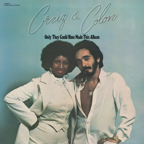 Celia Cruz & Willie Colón - Only They Could Have Made This Album - Craft Recordings - 7267015