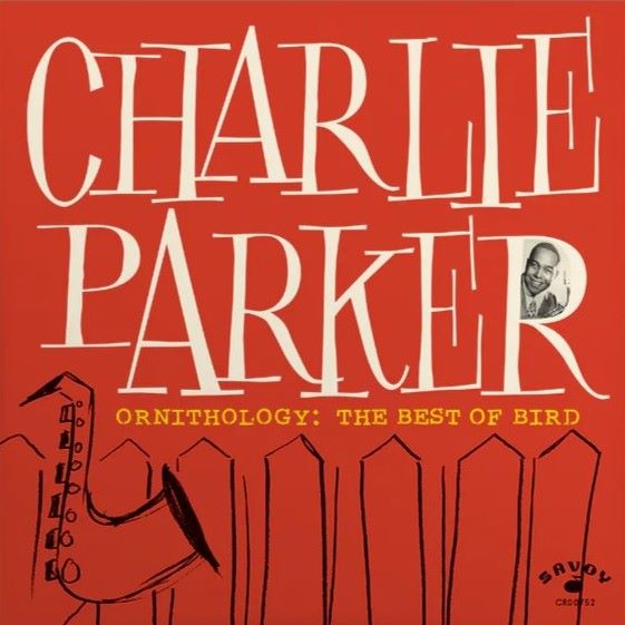 Charlie Parker - Ornithology: The Best Of Bird - Craft Recordings - CR00752