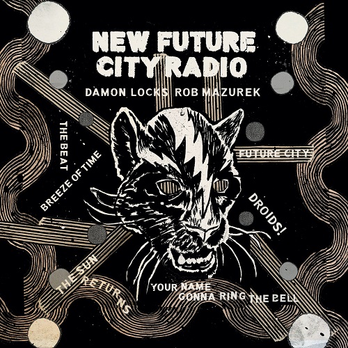 Damon Locks & Rob Mazurek - New Future City Radio - International Anthem Recording Company - IARC0068