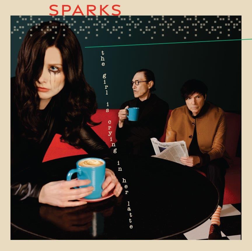Sparks - The Girl Is Crying In Her Latte - Island Records - 5504001